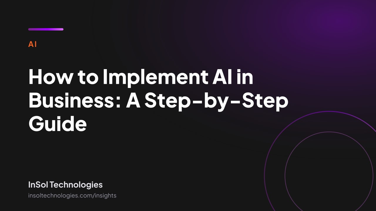 Cover reading How to Implement AI in Business: A Step-by-Step Guide, InSol Technologies