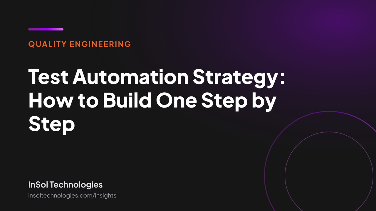Cover reading Test Automation Strategy: How to Build One Step by Step, InSol Technologies